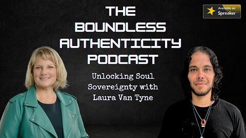 Unlocking Soul Sovereignty with Laura Van Tyne