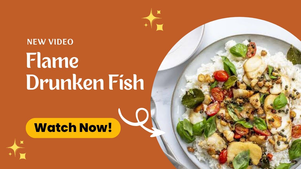 Flame Drunken Fish : Most Delicious Dish