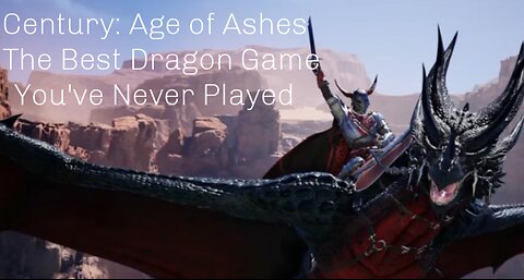 Century Age of Ashes: The Best Drogon Game You've Never Played