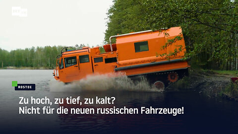 Zu hoch, zu tief, zu kalt? Nicht für die neuen russischen Fahrzeuge!