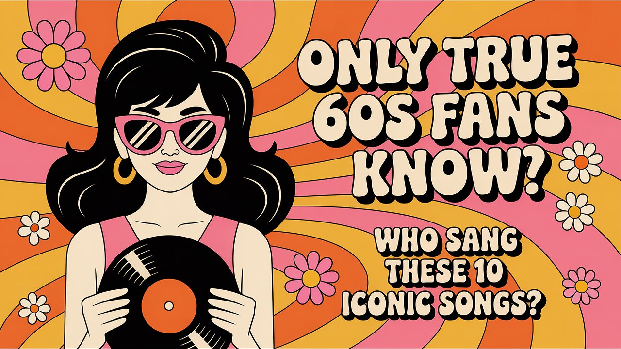 What did you do in the 60s?