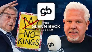 The billionaires behind the ‘No Kings’ protests | The Glenn Beck Program | Hour One 10/20/25