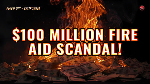 California Fire Aid Fraud Exposed!