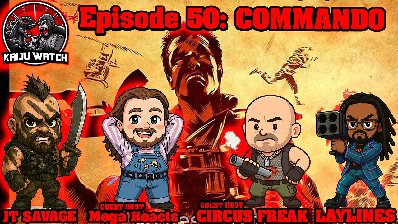 Kaiju Watch Episode 50: Commando