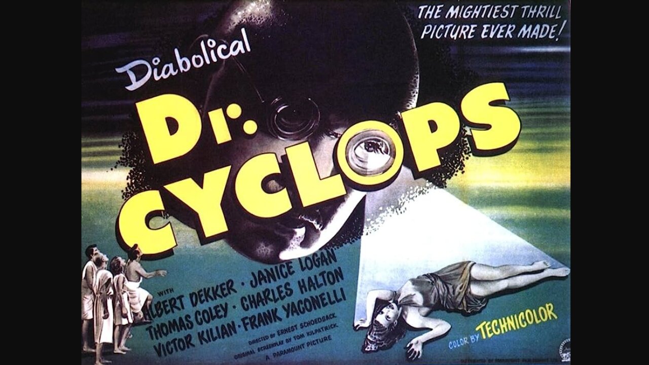 Dr. Cyclops - Staring Albert Dekker, Thomas Coley, Janice Logan