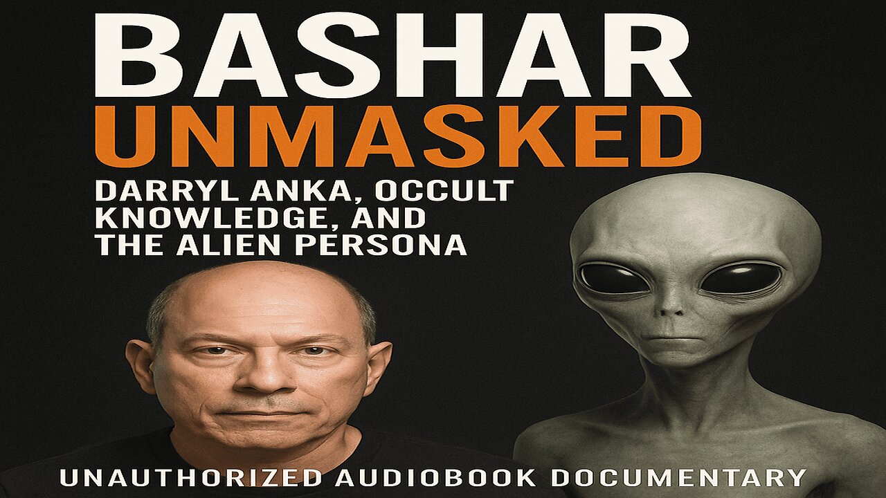 Bashar Unmasked: Darryl Anka, Occult Knowledge, and the Alien Persona