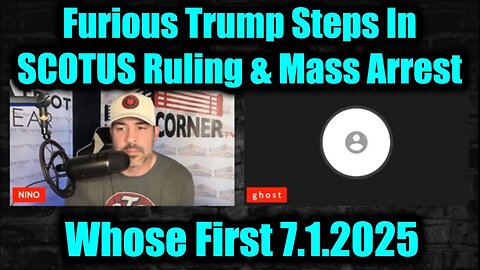 David Nino Rodriguez & The Ghost 7.1.25: Furious Trump Steps In - SCOTUS Ruling & Mass Arrest. Bannons War Room