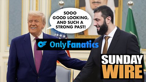 SUNDAY WIRE EP 547 – 'Abu Donald Smitten in Riyadh' Patrick Henningsen with guests
