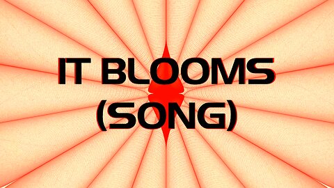 It Blooms (Song)