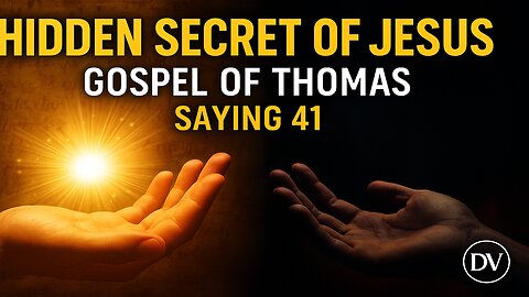 Jesus’ Hidden Teaching in the Gospel of Thomas | Saying 41 Revealed