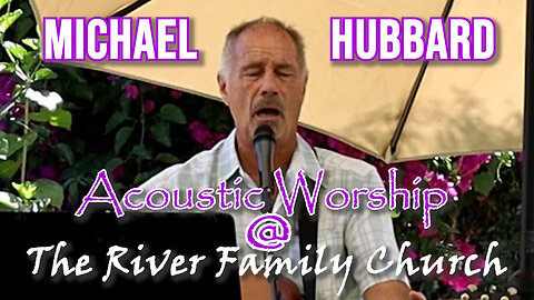 Michael Hubbard, July 27, 2025 Worship music