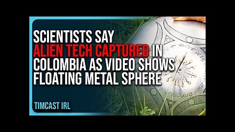 Scientists Say Alien Tech CAPTURED In Colombia As VIRAL VIDEO Shows Floating Metal Sphere