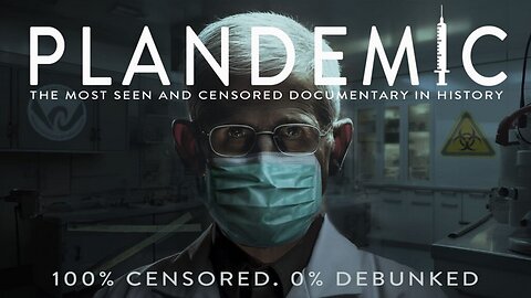 Plandemic Part 1 - The first PLANDEMIC Documentary - 4K Version | Mikki Willis