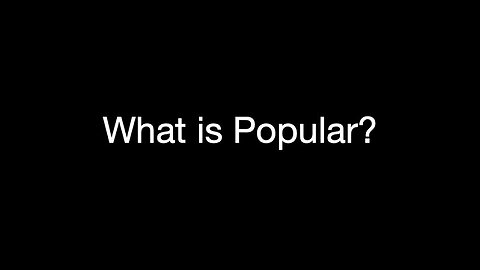 What is Popular?