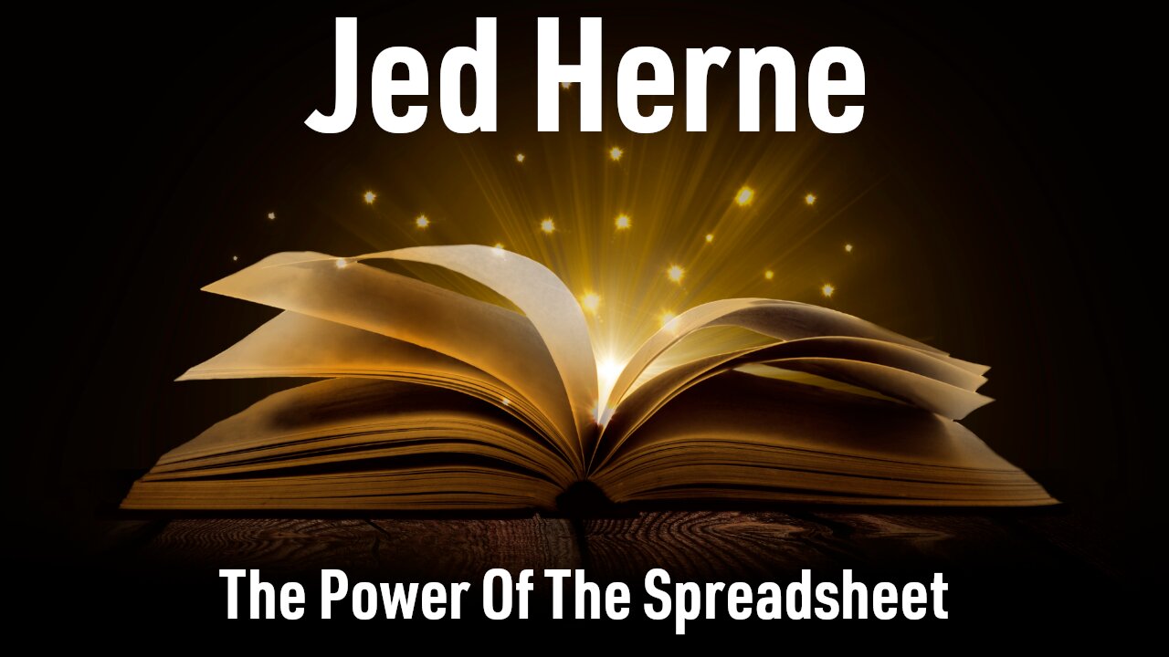 Jed Herne - The Power Of The Spreadsheet