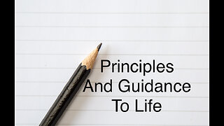 Principles And Guidance To Life