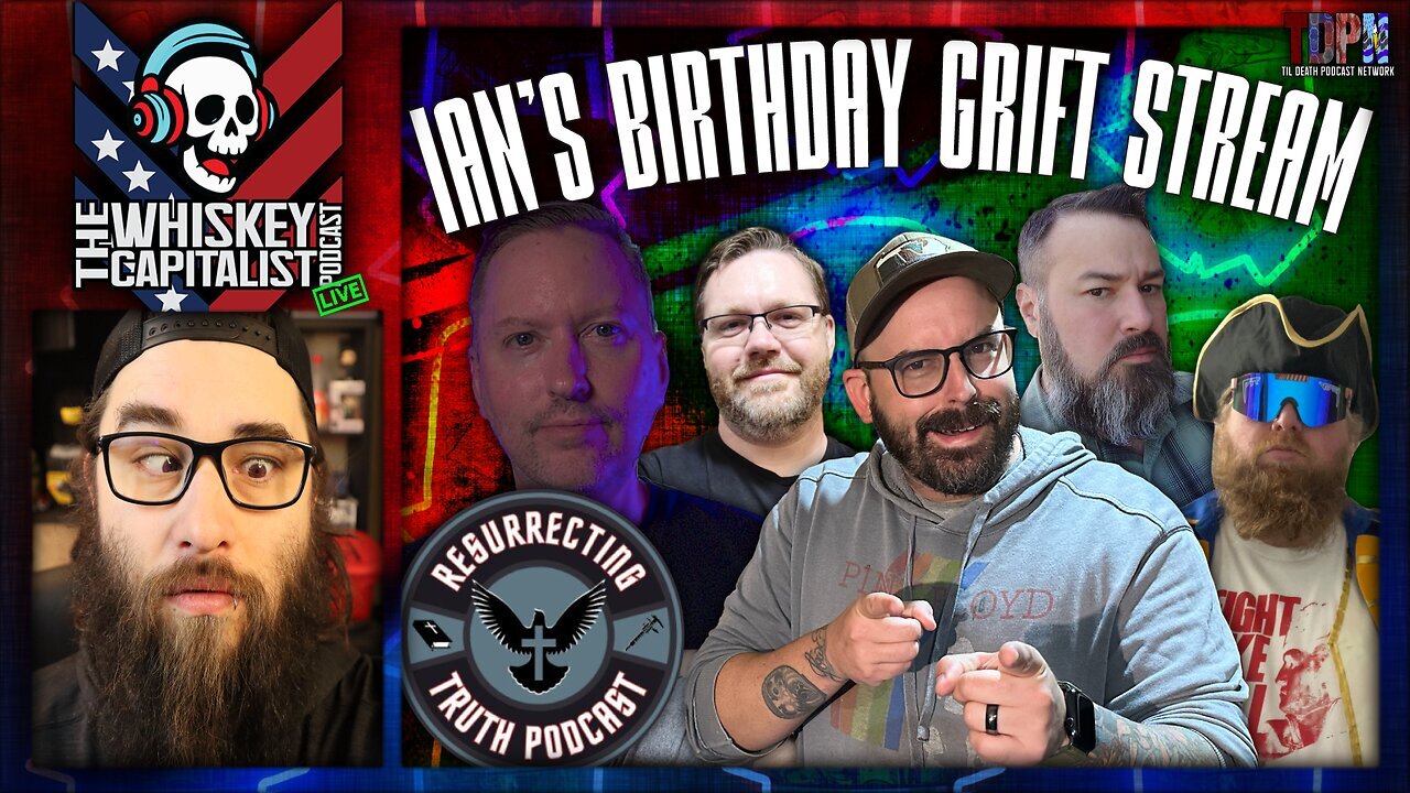 IAN’S BIRTHDAY GRIFT STREAM 2025 w/ ShawnCav, ProDad, Lindy, MoviesMerica + MORE!!! | 5.28.25