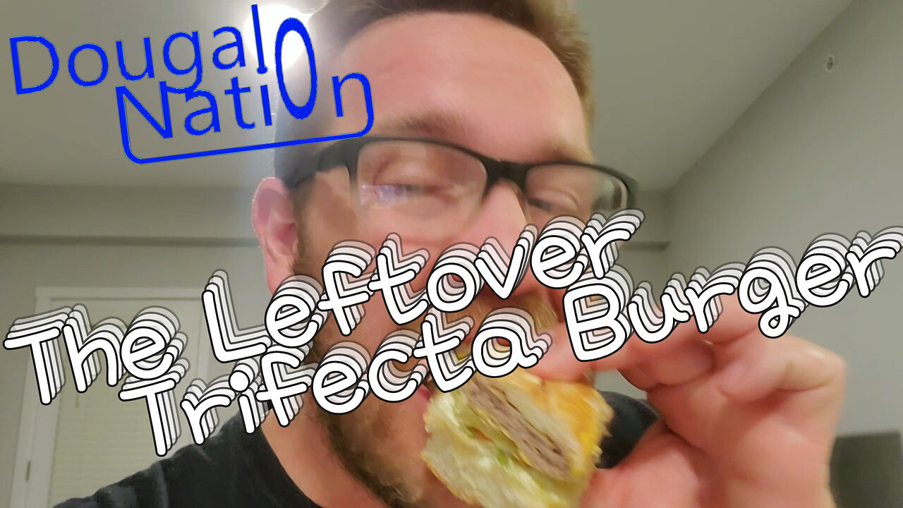 The Leftover Trifecta Burger