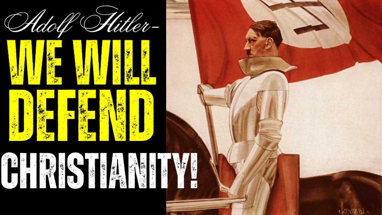 Adolf Hitler - We Will Defend Christianity (by The Fascifist)