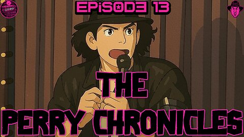 the Perry Chronicles Episode 13 with Hollywood Jim Gray & the Rev Bob Levy 9pm EST