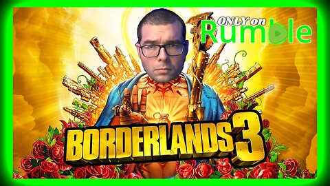 Jeff D. Plays BORDERLANDS 3 Co-op with my wife Keegan. RUMBLE GAMING