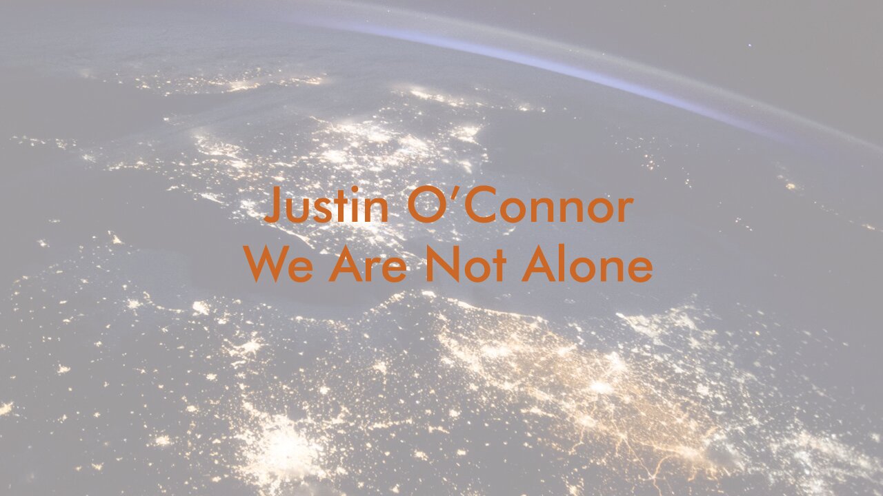 We Are Not Alone