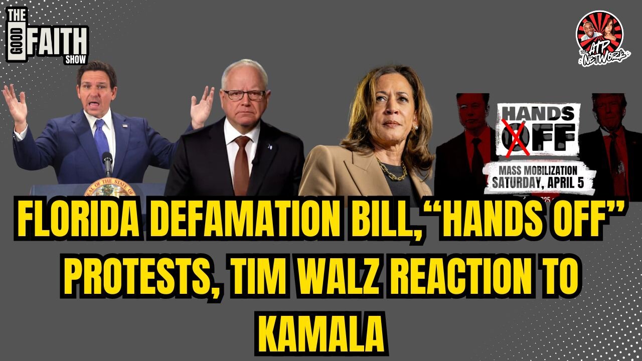 FLORIDA DEFAMATION BILL,“HANDS OFF” PROTESTS, TIM WALZ REACTION TO KAMALA