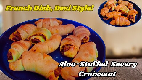 Homemade French Croissants with Indian Masala Aloo Stuffing | Desi Ghee Twist😋😋😋
