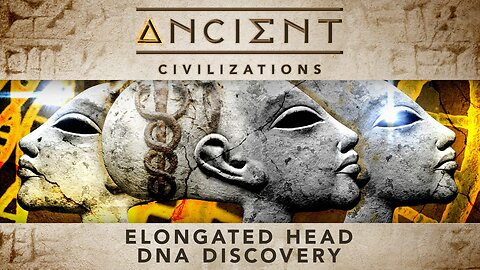 Ancient Civilizations S03E04 Elongated Head DNA Discovery