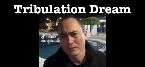 Tribulation Dream