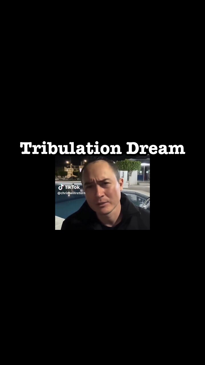 Tribulation Dream