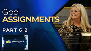 God Assignments, Part 6-2 | Cathy Duplantis