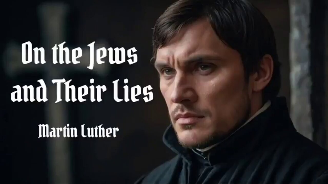 Martin Luther "On The Jews And Their Lies" 😈✡️🤥