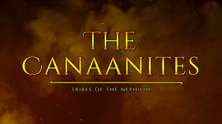 The Canaanites - Tribes Of The Nephilim | Tough Love