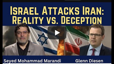 Seyed Mohammad Marandi: Israel Attacks Iran - Reality vs. Deception