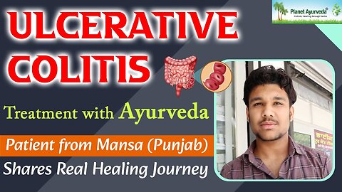 Ulcerative Colitis Treatment with Ayurveda - Patient from Mansa