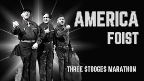 America Foist - A Three Stooges Freedom Fest