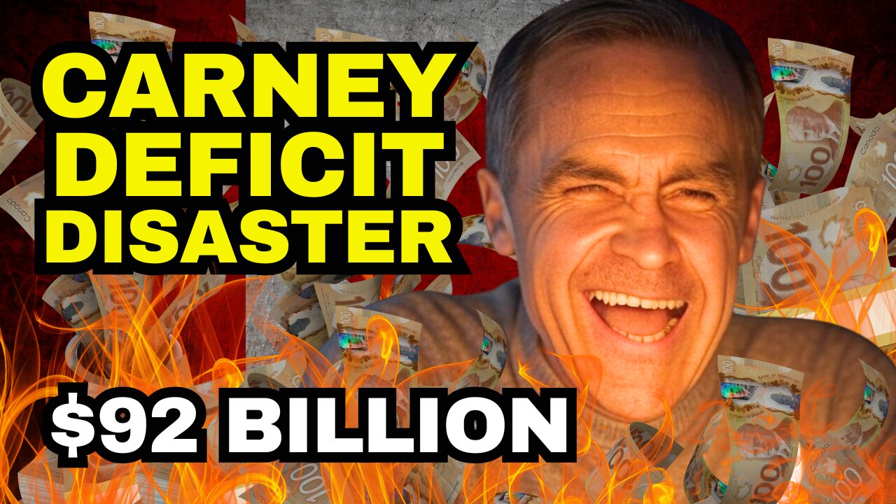 Canada Debt Catastrophe: MASSIVE $92 Billion Deficit Under Mark Carney Liberals