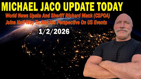Michael Jaco Situation Update Jan 2: "World News Upate And Sheriff Richard Mack (CSPOA) Joins Half Way To Add His Perspective On US Events"