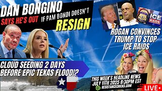 Bongino Says He's Out If Bondi Isn't | Cloud Seeding 2 Days Before Epic Flood!? Amnesty Don? 7/11/25