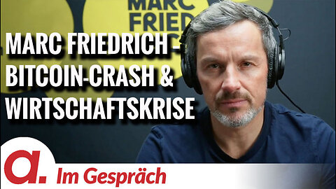 Im Gespräch: Marc Friedrich | Wirtschaftskrise & Bitcoin-Crash