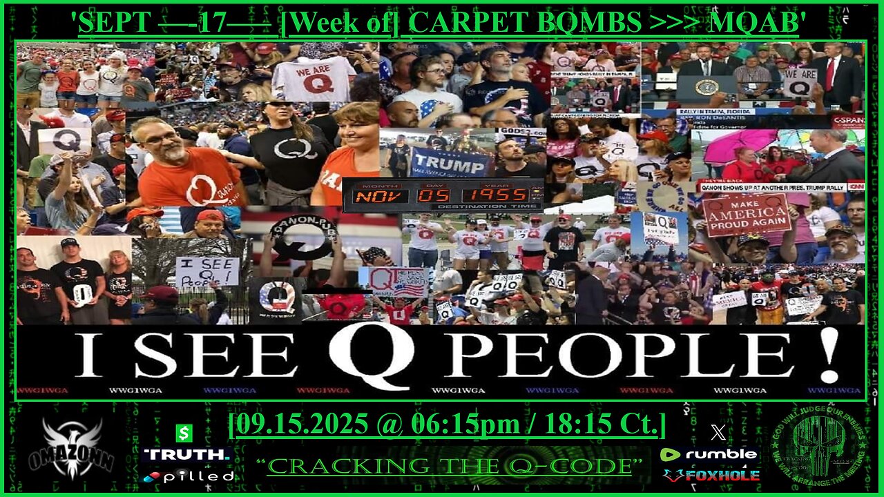"CRACKING THE Q-CODE" ~ 'SEPT —-17—– [Week of] CARPET BQMBS>>>MQAB'