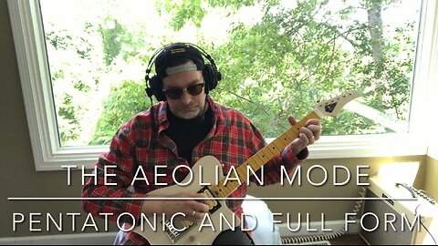 AEOLIAN BOX MODES - PENTATONIC AND FULL FORM