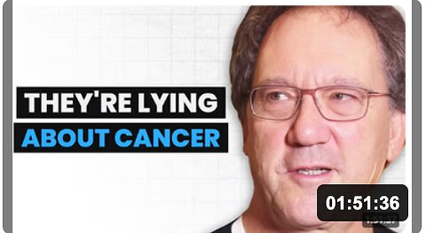 EVERYTHING We’ve Been Told About Cancer Is WRONG! | Dr. Tom Cowan