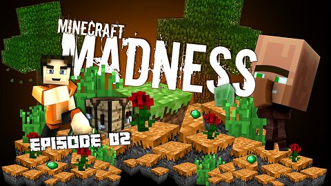 Minecraft Madness - The Adventure Continues!