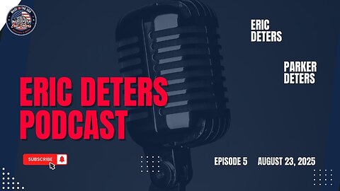 Eric Deters Podcast Episode 5