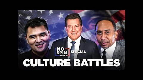 No Spin News Special: Culture Battles