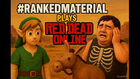 #RANKEDMATERIAL PLAYS RED DEAD ONLINE