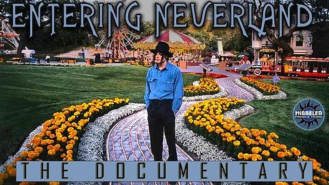 Entering Neverland (Full Documentary | Hibbeler Productions)