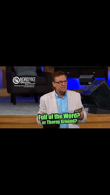 Full of the Word, or Thorny Ground? #faith #hardtruth